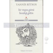 Bir Mayıs Günü Bırakıp Gittin | Yannis Ritsos
