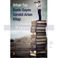 Baskı Sayısı Sürekli Artan Kitap | Orhan Tez