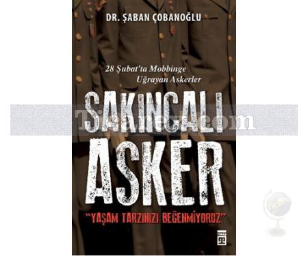 Sakıncalı Asker | 28 Şubat'ta Mobbing'e Uğrayan Askerler | Şaban Çobanoğlu - Resim 1