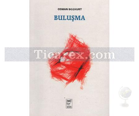 Buluşma | Osman Bozkurt - Resim 1