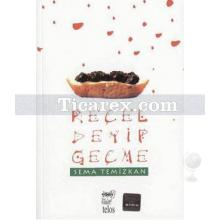 Reçel Deyip Geçme | Sema Temizkan