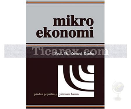 Mikro Ekonomi | Zeynel Dinler - Resim 1