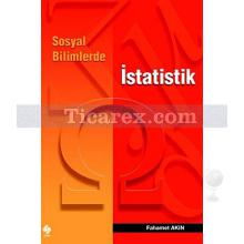 Sosyal Bilimlerde İstatistik | Fahamet Akın