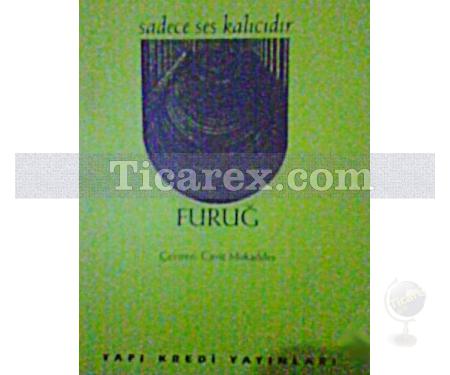 Sadece Ses Kalıcıdır | Furuğ-i Ferruhzad - Resim 1
