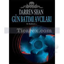 Gün Batımı Avcıları | Darren Shan Saga 7. Kitap | Darren Shan
