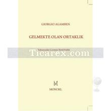 Gelmekte Olan Ortaklık | Giorgio Agamben