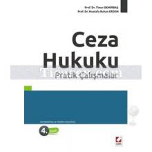 Ceza Hukuku Pratik Çalışmaları | Mustafa R. Erdem, Timur Demirbaş