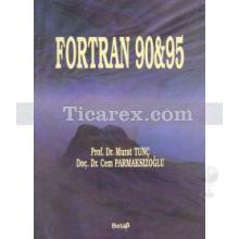 Fortran 90 & 95 | Cem Parmaksızoğlu, Murat Tunç