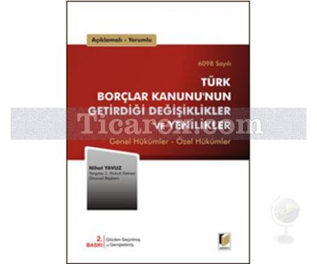 Türk Borçlar Kanunu'nun Getirdiği Değişiklikler ve Yenilikler | Nihat Yavuz - Resim 1