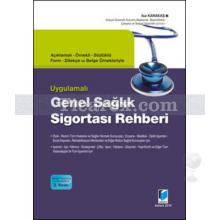 Uygulamalı Genel Sağlık Sigortası Rehberi | İsa Karakaş