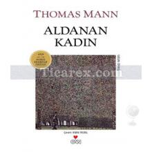 Aldanan Kadın | Thomas Mann