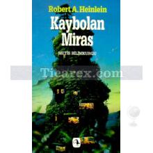 Kaybolan Miras | Robert A. Heinlein