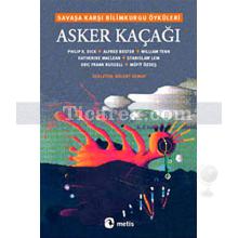 Asker Kaçağı | Savaşa Karşı Bilimkurgu Öyküleri | Bülent Somay