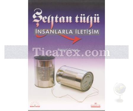 Şeytan Tüyü İnsanlarla İletişim | Remzi Çavuş - Resim 1
