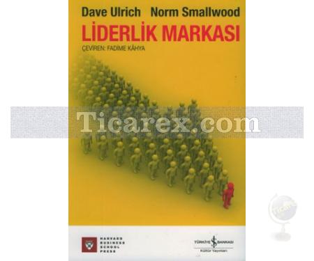 Liderlik Markası | Dave Ulrich, Norm Smallwood - Resim 1