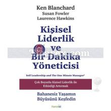 Kişisel Liderlik ve Bir Dakika Yöneticisi | Ken Blanchard, Laurence Hawkins, Susan Fowler