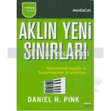 Aklın Yeni Sınırları | Daniel H. Pink