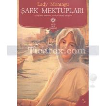 Şark Mektupları | Lady Montagu