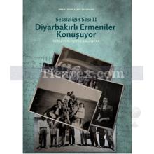 Diyarbakırlı Ermeniler Konuşuyor | Sessizliğin Sesi 2 | Ferda Balancar