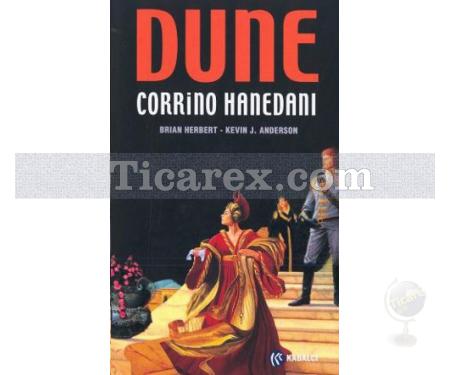 Dune - Corrino Hanedanı | Hanedan Üçlemesi 3. Kitap | Brian Herbert, Kevin J. Anderson - Resim 1