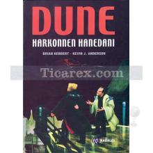 Dune - Harkonen Hanedanı | Hanedan Üçlemesi 2. Kitap | Brian Herbert, Kevin J. Anderson