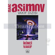 İkinci Vakıf | Vakıf Dizisi 4. Kitap | Isaac Asimov