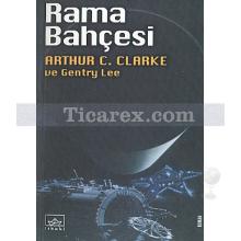 Rama Bahçesi | Rama Serisi 3. Kitap | Arthur C. Clarke, Gentry Lee