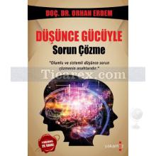 Düşünce Gücüyle Sorun Çözme | Orhan Erdem