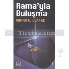 Rama'yla Buluşma | Rama Serisi 1. Kitap | Arthur C. Clarke