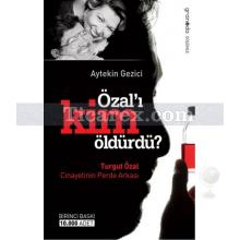 Özal'ı Kim Öldürdü | Aytekin Gezici