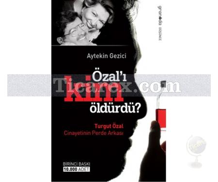 Özal'ı Kim Öldürdü | Aytekin Gezici - Resim 1