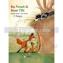 Bay Porsuk İle Bayan Tilki 1. Kitap - Tanışma | Brigitte Luciani , Eve Tharlet