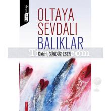 Oltaya Sevdalı Balıklar | Didem Gündüz Esen