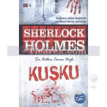 Sherlock Holmes: Kuşku | Arthur Conan Doyle