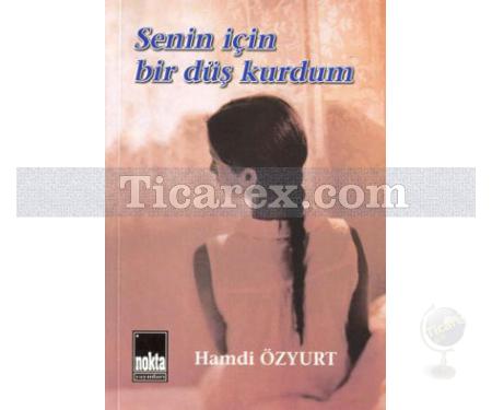 Senin İçin Bir Düş Kurdum | Hamdi Özyurt - Resim 1