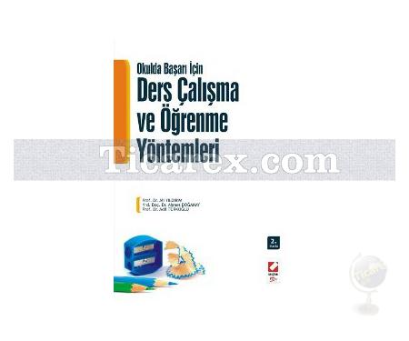 Okulda Başarı İçin Ders Çalışma ve Öğrenme Yöntemleri | Adil Türkoğlu, Ahmet Doğanay, Ali Yıldırım - Resim 1