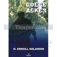 Gölge Asker | Sod Serisi 1. Kitap | H. Erroll Gelardin