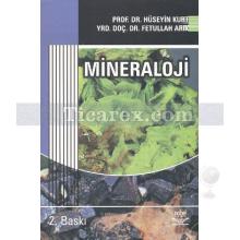 Mineraloji | Fetullah Arık, Hüseyin Kurt