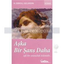 Aşka Bir Şans Daha | H. Erroll Gelardin