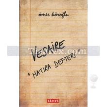 Vesaire - Hatıra Defteri | Ömer Köroğlu