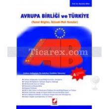 Avrupa Birliği - Türkiye İlişkileri | Nurettin Bilici