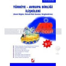 Türkiye - Avrupa Birliği İlişkileri | Nurettin Bilici