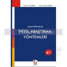 Sosyal Bilimlerde Nitel Araştırma Yöntemleri | Ali Yıldırım, Hasan Şimşek