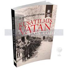 Kuşatılmış Vatan | 2. Abdülhamid ve Mısır | Ramazan Balcı