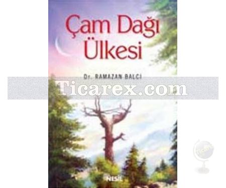 Çam Dağı Ülkesi | Ramazan Balcı - Resim 1