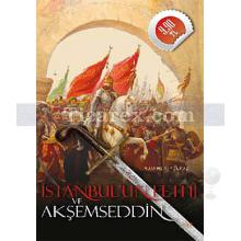 İstanbul'un Fethi ve Akşemseddin | Muammer Yılmaz
