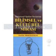 Danişmend Oğulları Devleti'nin Bilimsel ve Kültürel Mirası | Mikail Bayram