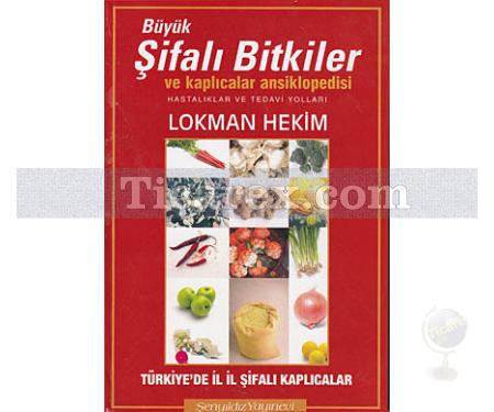 Büyük Şifalı Bitkiler ve Kaplıcalar Ansiklopedisi | Lokman Hekim - Resim 1