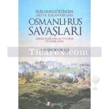 Osmanlı - Rus Savaşları | A. B. Şirokorad