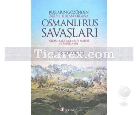 Osmanlı - Rus Savaşları | A. B. Şirokorad - Resim 1